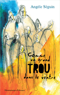 Comme un grand trou dans le ventre